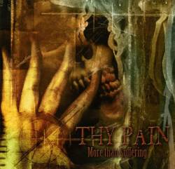 Thy Pain : More Than Suffering